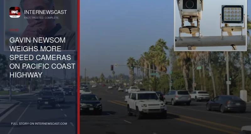 Gavin Newsom Weighs More Speed Cameras on Pacific Coast Highway - Internewscast Journal