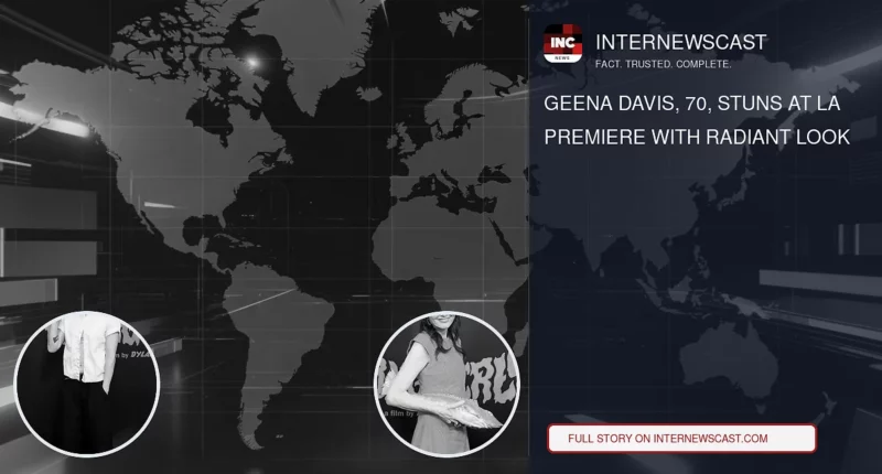 Geena Davis, 70, Stuns at LA Premiere With Radiant Look - Internewscast Journal
