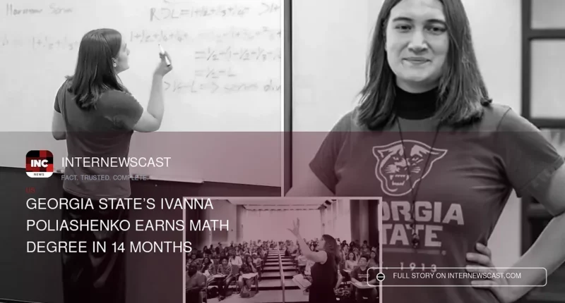 Georgia State’s Ivanna Poliashenko Earns Math Degree in 14 Months - Internewscast Journal
