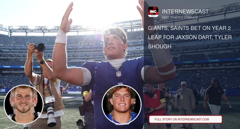 Giants, Saints Bet on Year 2 Leap for Jaxson Dart, Tyler Shough - Internewscast Journal