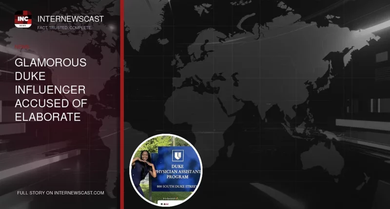 Glamorous Duke Influencer Accused of Elaborate Deception Scheme - Internewscast Journal