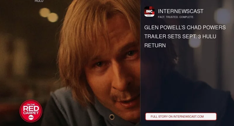 Glen Powell’s Chad Powers Trailer Sets Sept. 3 Hulu Return - Internewscast Journal