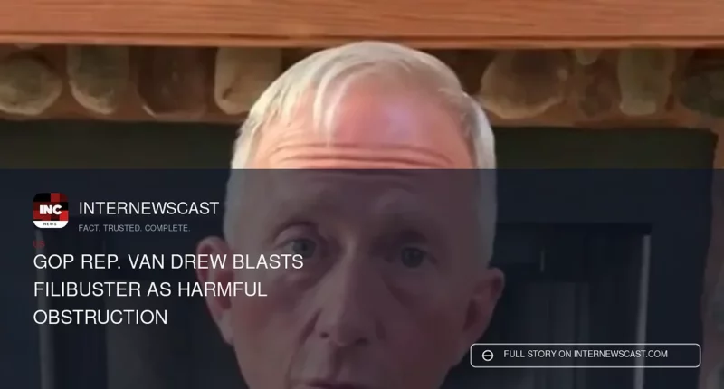 GOP Rep. Van Drew Blasts Filibuster as Harmful Obstruction - Internewscast Journal