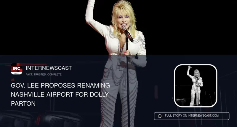 Gov. Lee Proposes Renaming Nashville Airport for Dolly Parton - Internewscast Journal