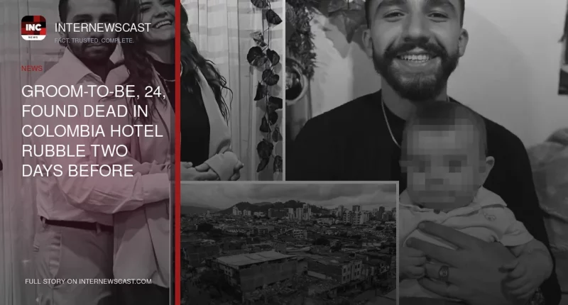 Groom-to-Be, 24, Found Dead in Colombia Hotel Rubble Two Days Before Wedding After 7.4 Earthquake - Internewscast Journal