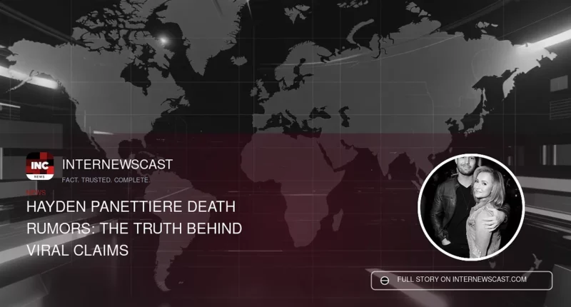 Hayden Panettiere Death Rumors: The Truth Behind Viral Claims - Internewscast Journal
