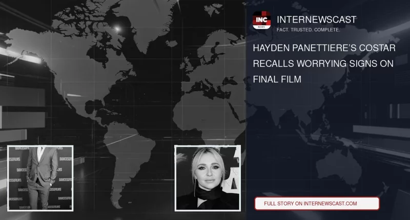 Hayden Panettiere’s Costar Recalls Worrying Signs on Final Film - Internewscast Journal