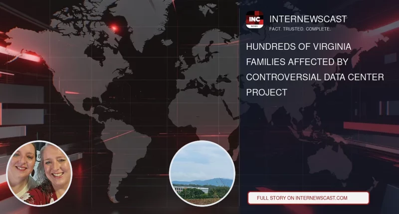 Hundreds of Virginia Families Affected by Controversial Data Center Project - Internewscast Journal