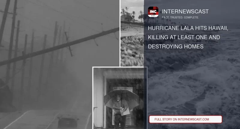 Hurricane Lala Hits Hawaii, Killing at Least One and Destroying Homes - Internewscast Journal