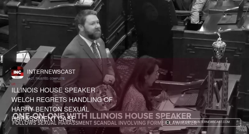 Illinois House Speaker Welch Regrets Handling of Harry Benton Sexual Harassment Case - Internewscast Journal