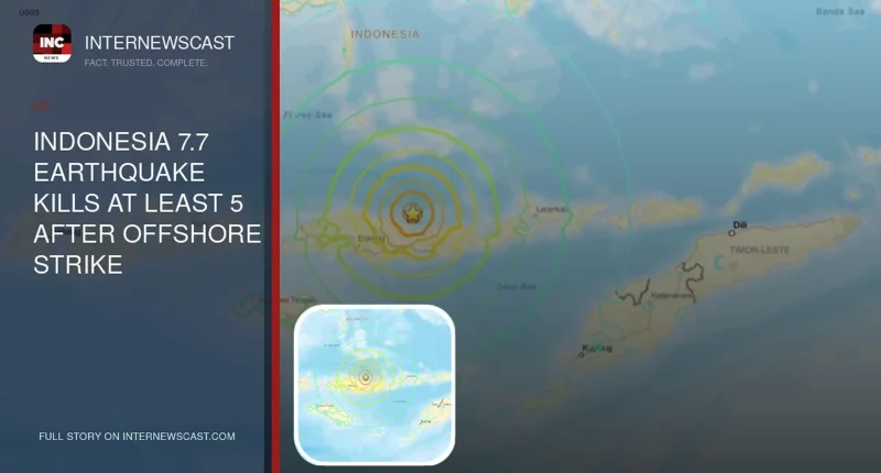 Indonesia 7.7 Earthquake Kills at Least 5 After Offshore Strike - Internewscast Journal