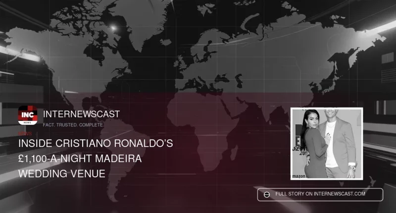 Inside Cristiano Ronaldo’s £1,100-a-Night Madeira Wedding Venue - Internewscast Journal