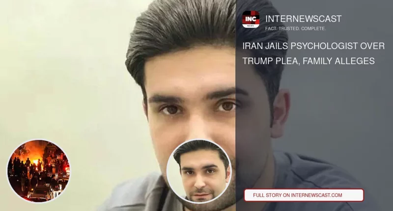 Iran Jails Psychologist Over Trump Plea, Family Alleges - Internewscast Journal