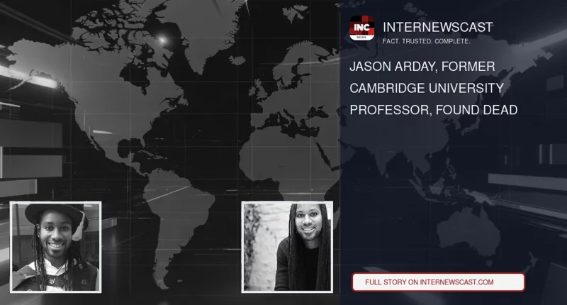 Jason Arday, Former Cambridge University Professor, Found Dead - Internewscast Journal