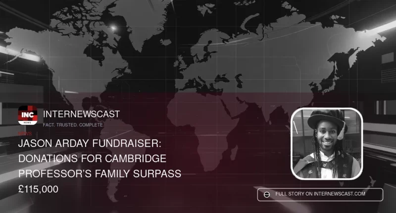 Jason Arday Fundraiser: Donations for Cambridge Professor’s Family Surpass £115,000 - Internewscast Journal