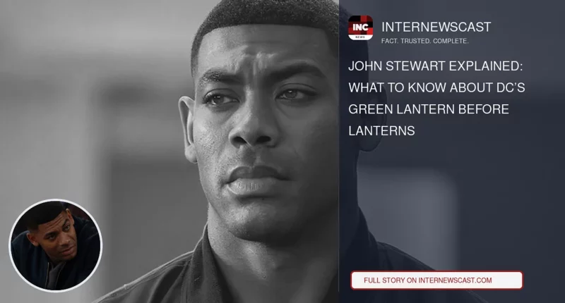 John Stewart Explained: What to Know About DC’s Green Lantern Before Lanterns - Internewscast Journal