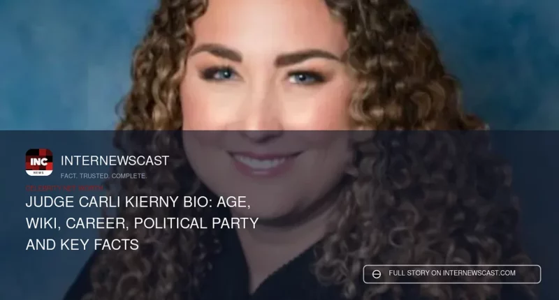 Judge Carli Kierny Bio: Age, Wiki, Career, Political Party and Key Facts - Internewscast Journal