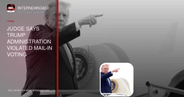 Judge Says Trump Administration Violated Mail-In Voting Injunction, Criticizes Supreme Court in League of Women Voters Case - Internewscast Journal