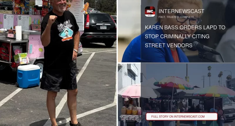 Karen Bass Orders LAPD to Stop Criminally Citing Street Vendors - Internewscast Journal