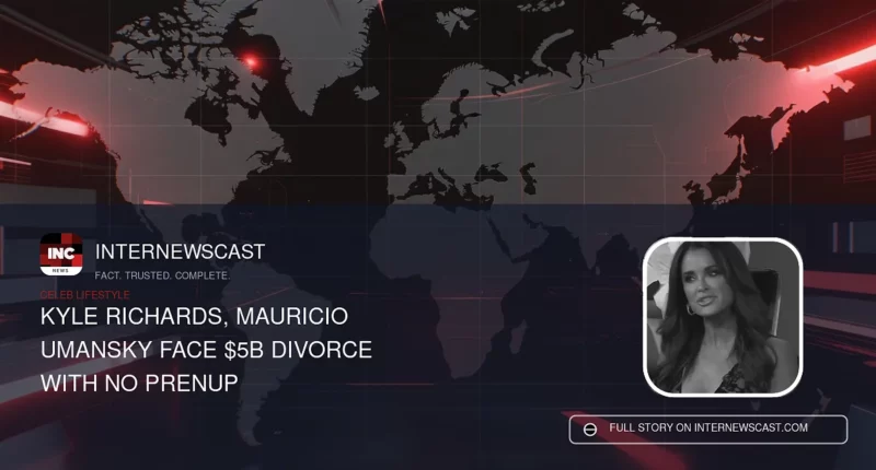 Kyle Richards, Mauricio Umansky Face $5B Divorce With No Prenup - Internewscast Journal