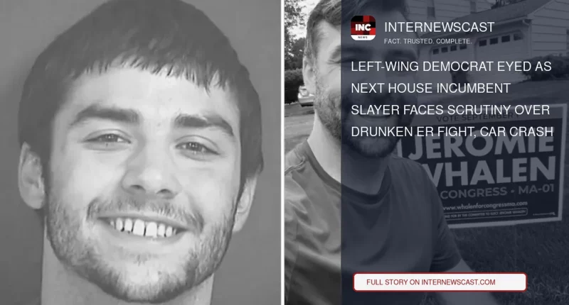 Left-Wing Democrat Eyed as Next House Incumbent Slayer Faces Scrutiny Over Drunken ER Fight, Car Crash - Internewscast Journal