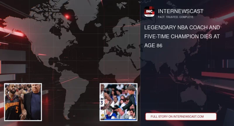 Legendary NBA Coach and Five-Time Champion Dies at Age 86 - Internewscast Journal