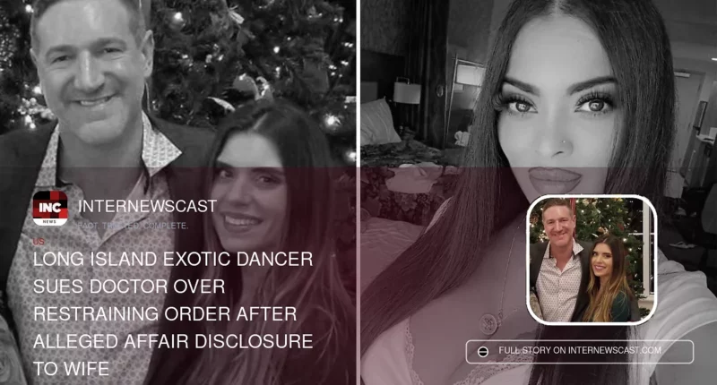 Long Island Exotic Dancer Sues Doctor Over Restraining Order After Alleged Affair Disclosure to Wife - Internewscast Journal