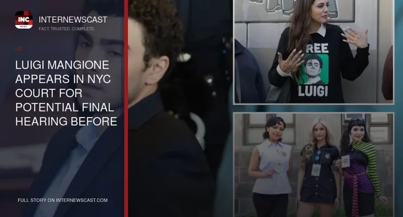 Luigi Mangione Appears in NYC Court for Potential Final Hearing Before Trial - Internewscast Journal