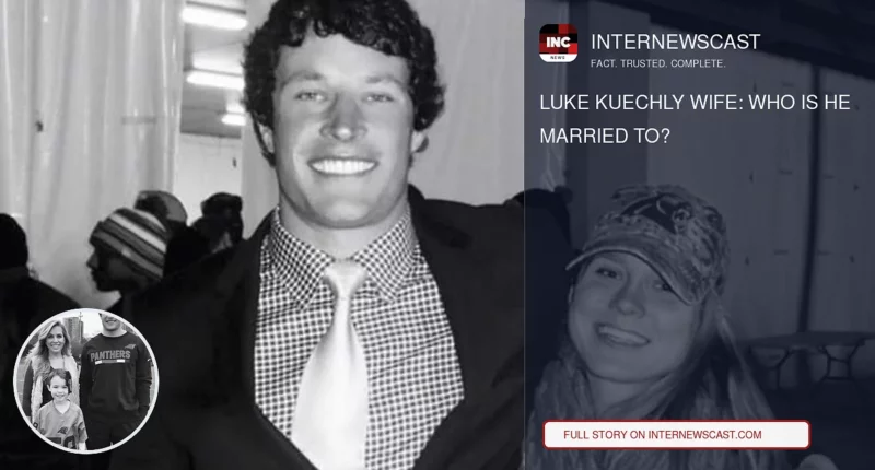 Luke Kuechly Wife: Who Is He Married To? - Internewscast Journal