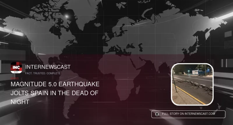 Magnitude 5.0 Earthquake Jolts Spain in the Dead of Night - Internewscast Journal
