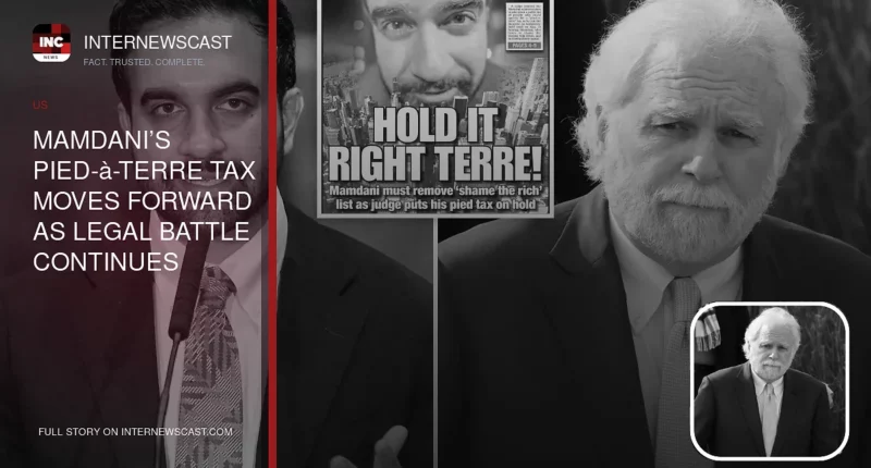 Mamdani’s Pied-à-Terre Tax Moves Forward as Legal Battle Continues - Internewscast Journal