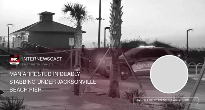 Man Arrested in Deadly Stabbing Under Jacksonville Beach Pier - Internewscast Journal
