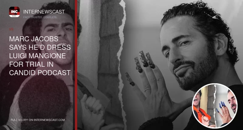 Marc Jacobs Says He’d Dress Luigi Mangione for Trial in Candid Podcast Interview - Internewscast Journal