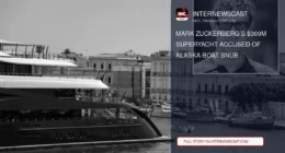 Mark Zuckerberg’s $300M Superyacht Accused of Alaska Boat Snub - Internewscast Journal