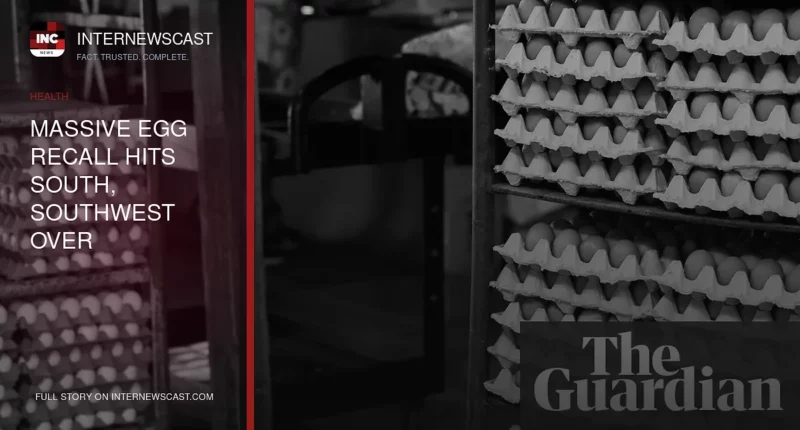 Massive Egg Recall Hits South, Southwest Over Salmonella - Internewscast Journal