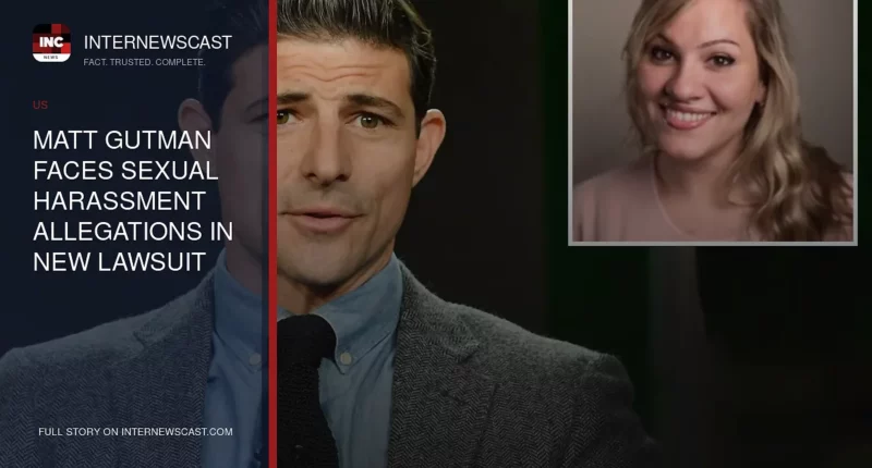 Matt Gutman Faces Sexual Harassment Allegations in New Lawsuit - Internewscast Journal
