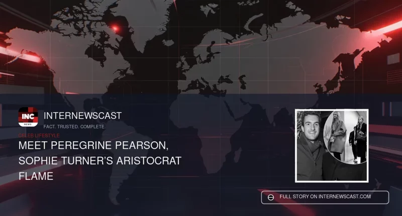 Meet Peregrine Pearson, Sophie Turner’s Aristocrat Flame - Internewscast Journal