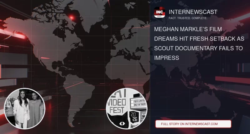 Meghan Markle’s Film Dreams Hit Fresh Setback as Scout Documentary Fails to Impress - Internewscast Journal