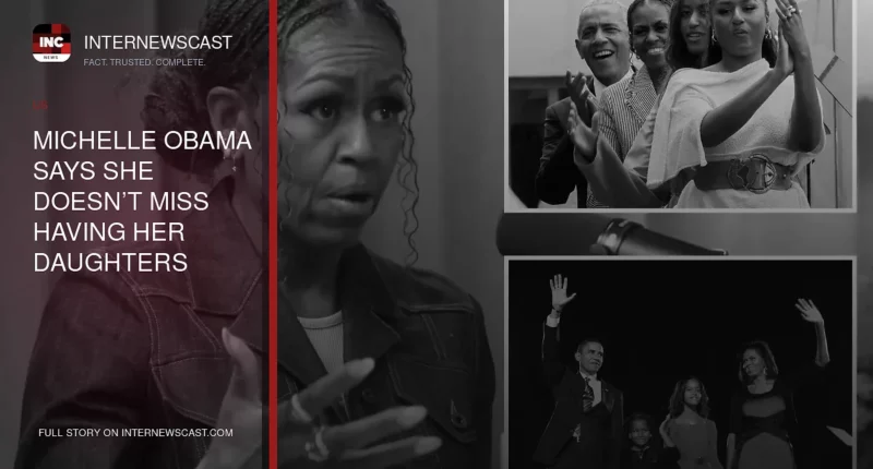 Michelle Obama Says She Doesn’t Miss Having Her Daughters Living at Home - Internewscast Journal