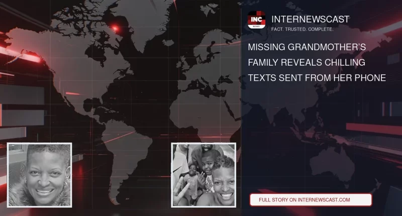 Missing Grandmother’s Family Reveals Chilling Texts Sent From Her Phone - Internewscast Journal