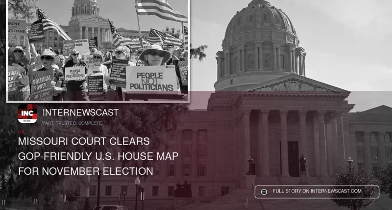 Missouri Court Clears GOP-Friendly U.S. House Map for November Election - Internewscast Journal