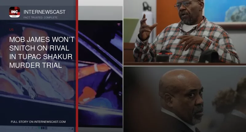 Mob James Won’t Snitch on Rival in Tupac Shakur Murder Trial - Internewscast Journal