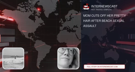 Mom Cuts Off Her Pretty Hair After Beach Sexual Assault - Internewscast Journal