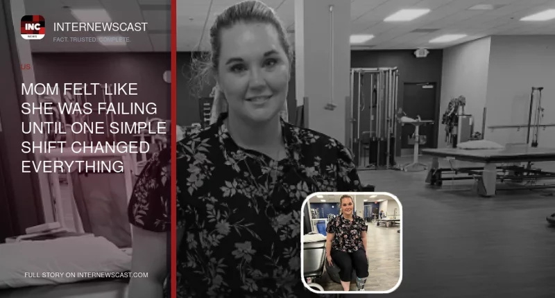 Mom Felt Like She Was Failing Until One Simple Shift Changed Everything - Internewscast Journal