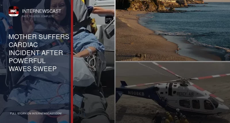 Mother Suffers Cardiac Incident After Powerful Waves Sweep Her Into Ocean at Orange County Beach - Internewscast Journal