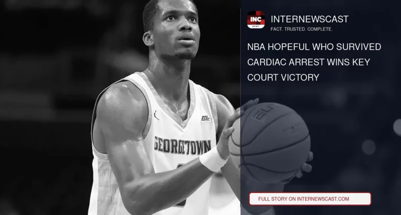 NBA Hopeful Who Survived Cardiac Arrest Wins Key Court Victory - Internewscast Journal