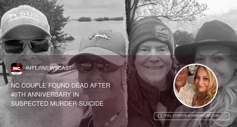 NC Couple Found Dead After 40th Anniversary in Suspected Murder-Suicide - Internewscast Journal