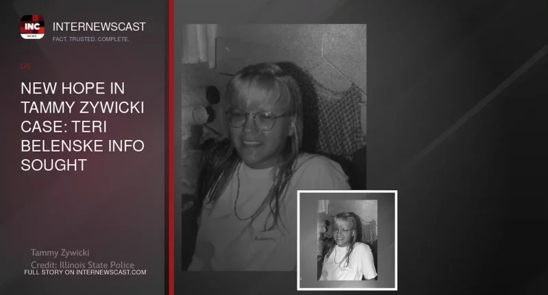 New Hope in Tammy Zywicki Case: Teri Belenske Info Sought - Internewscast Journal