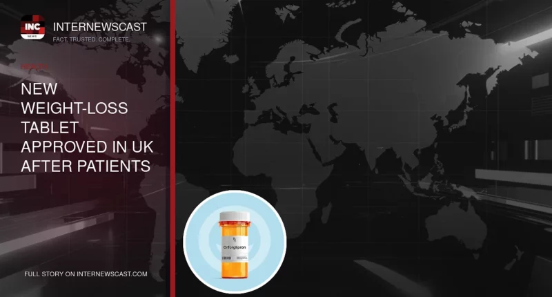 New Weight-Loss Tablet Approved in UK After Patients Shed Two Stone - Internewscast Journal