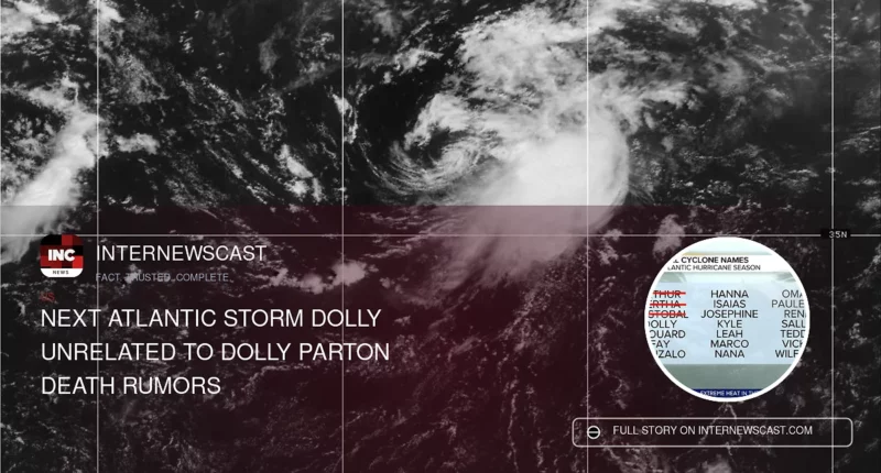 Next Atlantic Storm Dolly Unrelated to Dolly Parton Death Rumors - Internewscast Journal